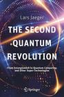 The Second Quantum Revolution From Entanglement to Quantum Computing and Other SuperTechnologies
