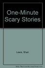 ONEMINUTE SCARY STORIES