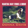 Martha May Finds a Home