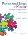 Professional Issues in Nursing Challenges and Opportunities