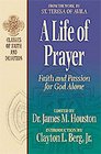 A Life of Prayer Faith and Passion for God Alone  From the Work by St Teresa of Avila