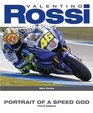 Valentino Rossi Portrait of a Speed God  Third Edition
