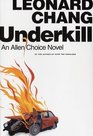 Underkill An Allen Choice Novel