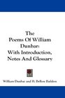 The Poems Of William Dunbar With Introduction Notes And Glossary