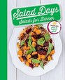Salad Days Salads for Dinner 80 Recipes for Fresh  Natural Salads