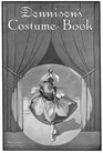 Dennison's Costume Book -- 15 Vintage Edwardian Paper Costume Designs and Instructions