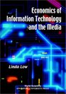 The Economics of Information Technology and the Media