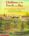 Children of the Earth and Sky Five Stories About Native American Children