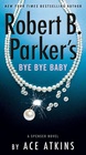 Robert B Parker's Bye Bye Baby