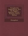 Xenophontis Hipparchicus Sive De Magistri Equitum Officio  Primary Source Edition