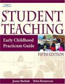 Student Teaching  Early Childhood Practicum Guide
