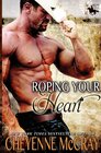 Roping Your Heart (Riding Tall, Bk 2)