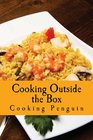 Cooking Outside the Box Fast  Fresh Recipes for the Microwave