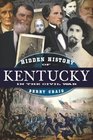 Hidden History of Kentucky in the Civil War (American Chronicles)