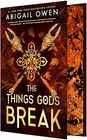 The Things Gods Break (Deluxe Limited Edition) (The Crucible, 2)