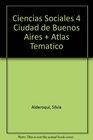 Ciencias Sociales 4 Ciudad de Buenos Aires  Atlas Tematico