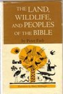 Land Wildlife and Peoples of the Bible