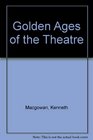 Golden Ages of the Theatre