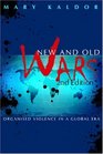 New and Old Wars Organized Violence in a Global Era