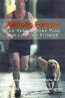 Athletic Forever The KerlanJobe Orthopaedic Clinic Plan for Lifetime Fitness