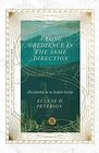 A Long Obedience in the Same Direction Discipleship in an Instant Society
