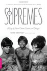 The Supremes A Saga of Motown Dreams Success and Betrayal