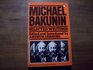 Michael Bakunin Selected Writings