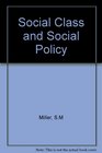 Social Class  Social Policy