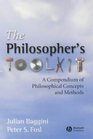 The Philosopher's Toolkit A Compendium of Philosophical Concepts and Methods