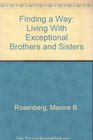 Finding a Way Living With Exceptional Brothers and Sisters