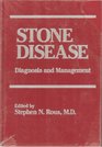 Stone Disease Diagnosis and Management