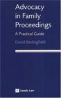 Advocacy in Family Proceedings A Practical Guide