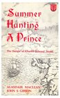 Summer Hunting a Prince Escape of Charles Edward Stuart