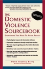 The Domestic Violence Sourcebook Everything You Need to Know