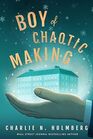 Boy of Chaotic Making (Whimbrel House, Bk 3)