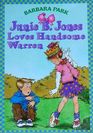 Junie B. Jones Loves Handsome Warren (Junie B. Jones, Bk 7)