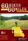 60 Hikes Within 60 Miles St Louis Including Sullivan Potosi and Farmington