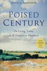 The Poised Century On Living Today as if Tomorrow Mattered
