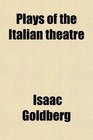 Plays of the Italian theatre