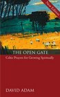 The Open Gate Celtic Prayers for Growing Spiritually