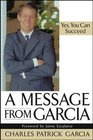 A Message from Garcia  Yes You Can Succeed