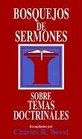 Bosquejos de sermones Temas doctrinales Sermon Outlines on Great Doctrinal Themes
