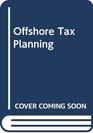 Offshore Tax Planning