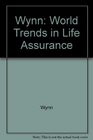 Wynn World Trends in Life Assurance
