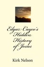 Edgar Cayce's Hidden History of Jesus