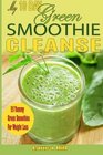 My 10Day Green Smoothie Cleanse 35 Yummy Green Smoothies recipes to Help you Lose Up to 15 Pounds in 10 Days