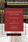 Louisiana Pocket Civil Code 2018 Edition
