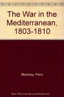 The War in the Mediterranean 18031810