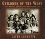 Children of the West Family Life on the Frontier