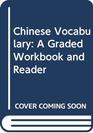 Chinese Vocabulary A Graded Workbook and Reader